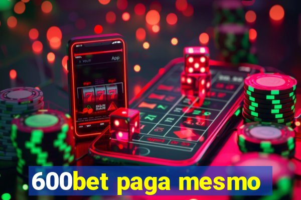 600bet paga mesmo